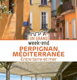 Grand Week-end à Perpignan avec le guide Hachette